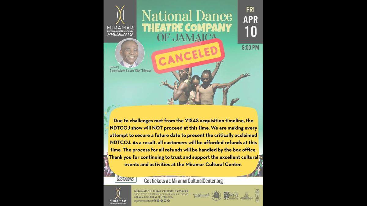 The National Dance Theater Company of Jamaica show scheduled for Friday, April 10, at the Miramar Cultural Center has been canceled.